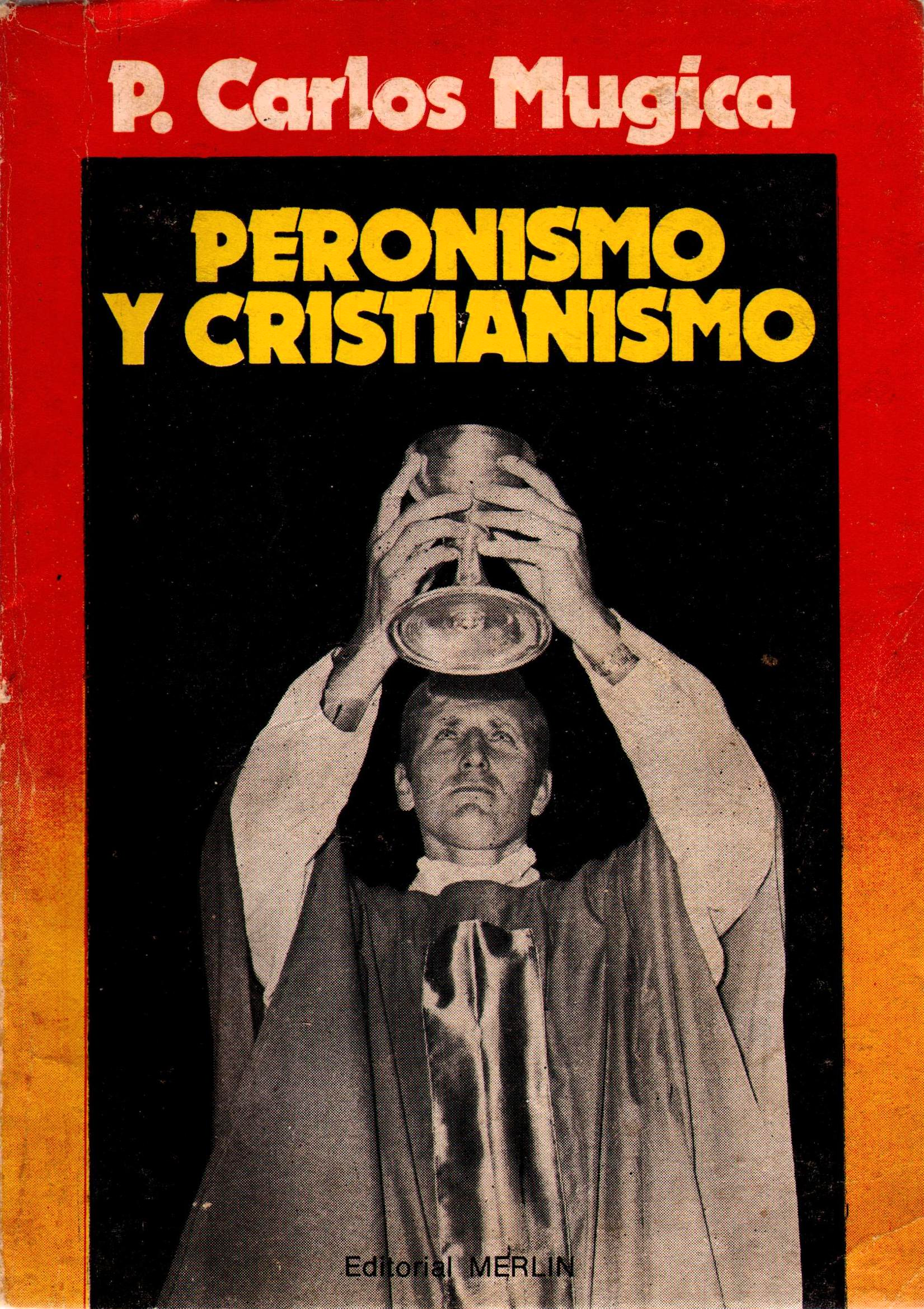 Peronismo y Cristianismo – Padre Carlos Mugica | La Baldrich - Espacio de  Pensamiento Nacional